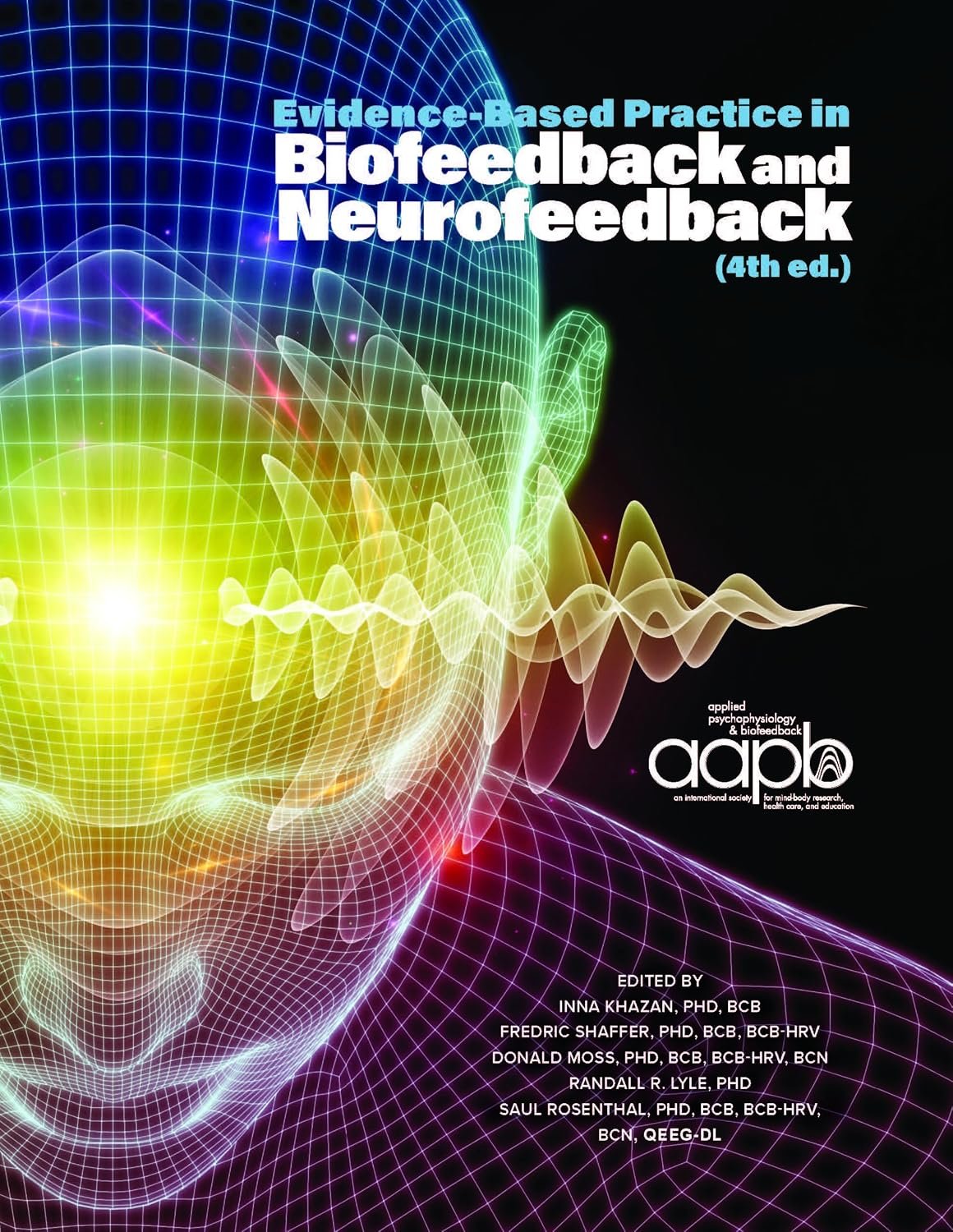Evidence-Based Practice in Biofeedback and Neurofeedback, 4th edition
